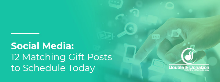 Matching Gifts Social Media_Feature Learn how to use social media to promote matching gifts today.