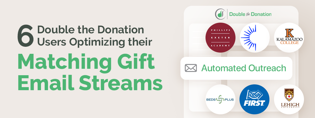 6 DTD Users Optimizing Their Matching Gift Email Streams 6 DTD Users Optimizing Their Matching Gift Email Streams