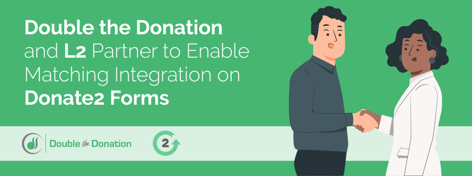 Double the Donation and L2 Partner to Enable Matching Integration on Donate2 Forms