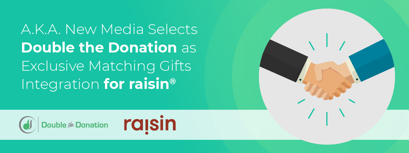 Donation-raisin-integration-feature AKA New Media Selects Double the Donation as Exclusive Matching Gifts Integration for raisin
