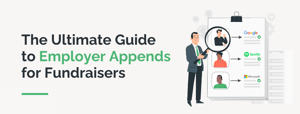DTD-The Ultimate Guide to Employer Appends for Fundraisers The Ultimate Guide to Employer Appends for Fundraisers