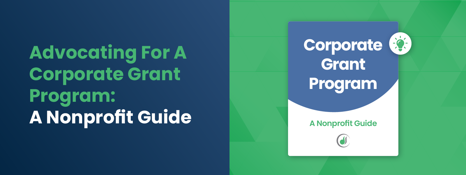 Advocating For A Corporate Grant Program-A Nonprofit Guide Advocating For A Corporate Grant Program-A Nonprofit Guide