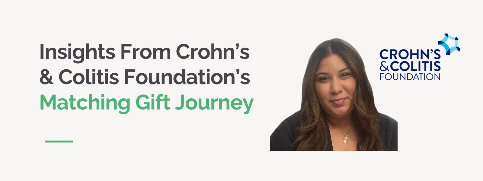 Insights From Crohn’s & Colitis Foundation’s Matching Gift Journey Insights From Crohn’s & Colitis Foundation’s Matching Gift Journey