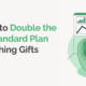 Transitioning to Double the Donation's Standard Plan
