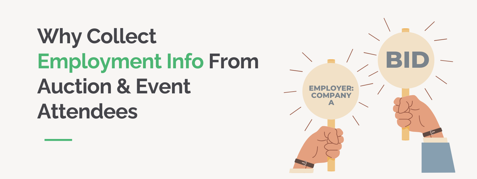Why Collect Employment Info From Auction & Event Attendees Why Collect Employment Info From Auction & Event Attendees