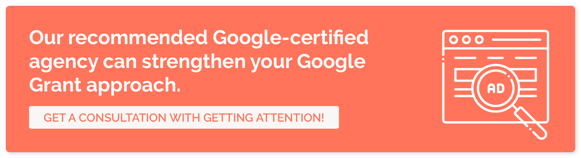 Click to explore Getting Attention’s Google Ad Grant services. Click to explore Getting Attention’s Google Ad Grant services.