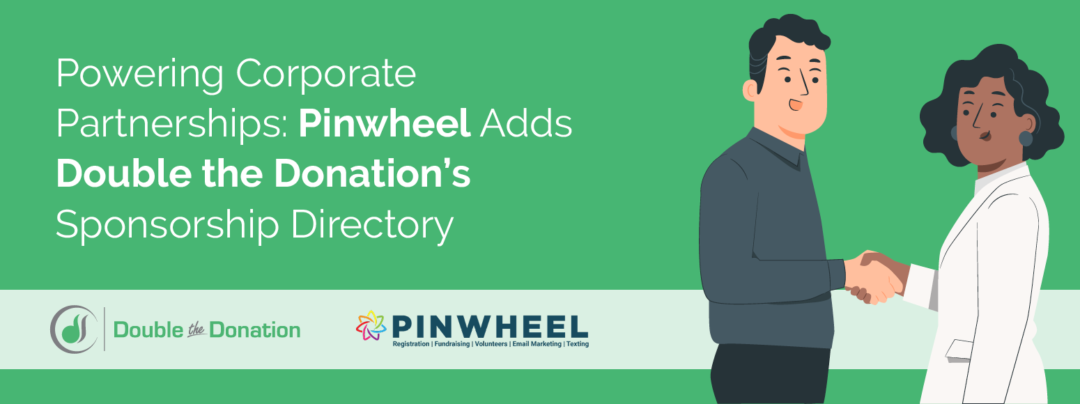 Pinwheel_DTD_Partnership-Annoucement-Feature Powering Corporate Partnerships: Pinwheel adds Double the Donation's Sponsorship Directory